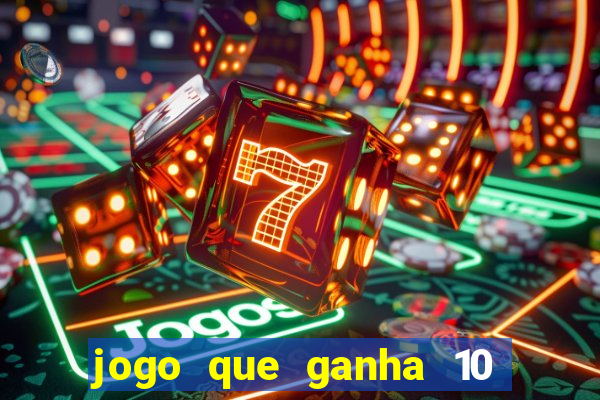 jogo que ganha 10 reais ao se cadastrar